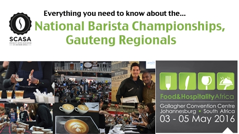 SCASA Gauteng Regionals 2016 - Enter the Barista Competition, Cup Tasters Competition or Latte Art Competition. Become a SCASA Judge or volunteer your services - Get involved Gauteng!