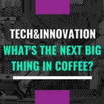 Tech&Innovation: The Next Big Thing