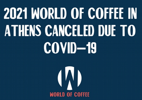 Cancelled: World of Coffee, Athens - <p>We knew this announcement had to be imminent, but we were still sad to hear about the official cancellation of the SCA's annual European Trade Show event, World of Coffee that was due to be held i...</p>